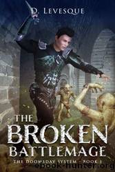 The Broken Battlemage by D. Levesque