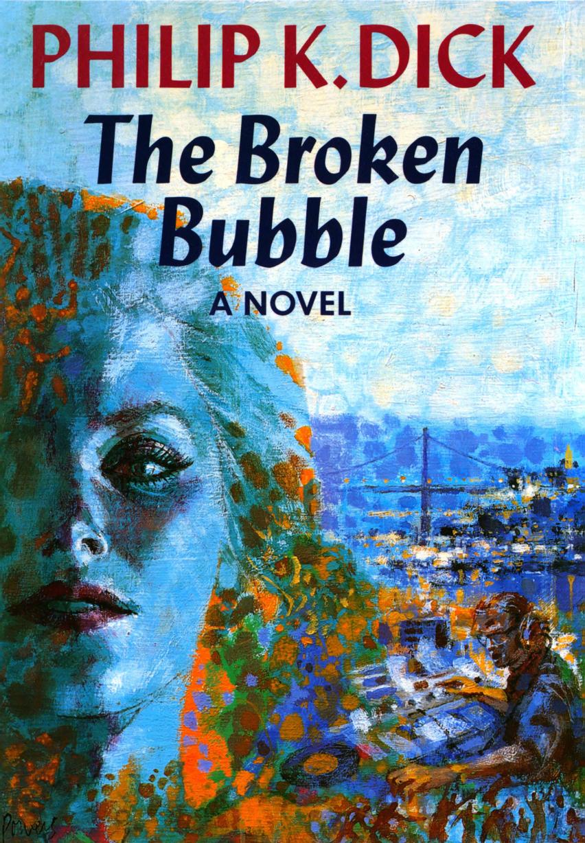 The Broken Bubble (1988) by Philip K Dick