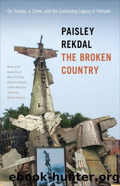 The Broken Country: On Trauma, a Crime, and the Continuing Legacy of Vietnam by Paisley Rekdal
