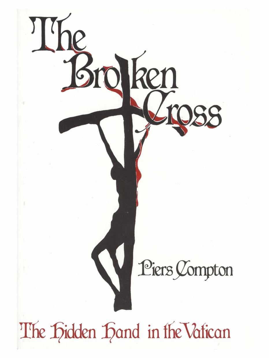 The Broken Cross: The Hidden Hand in the Vatican by COMPTON Piers