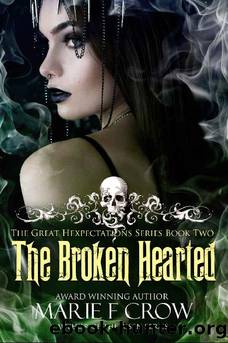 The Broken Hearted (The Great Hexpectations Series Book 2) by Marie F. Crow