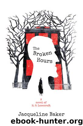 The Broken Hours: A Novel of H. P. Lovecraft by Jacqueline Baker