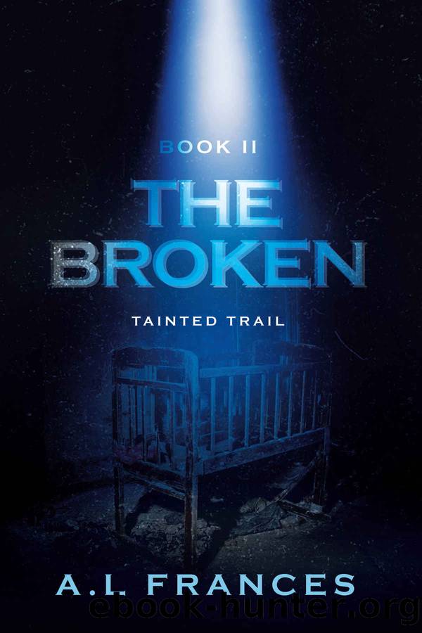 The Broken II: Tainted Trail by A.L. Frances