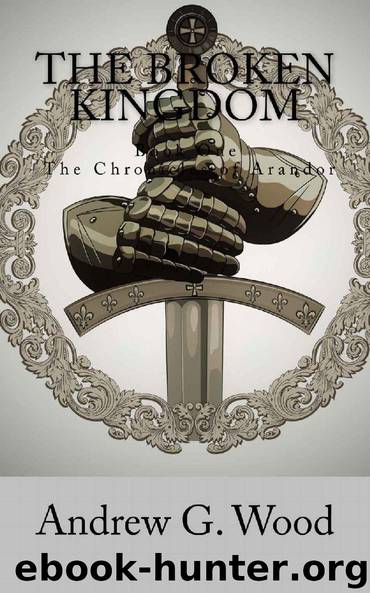 The Broken Kingdom by Andrew G Wood