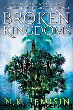 The Broken Kingdoms: Book Two of the Inheritance Trilogy by Jemisin N.K