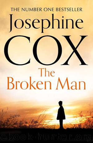 The Broken Man (Special Edition) by Josephine Cox