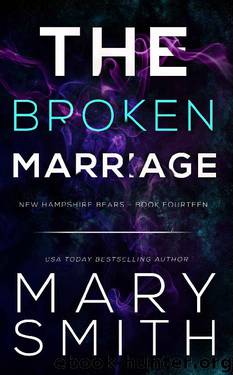 The Broken Marriage (New Hampshire Bears Book 14) by Mary Smith