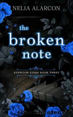 The Broken Note: Dark High School Bully Romance (Redwood Kings Book 3) by Nelia Alarcon