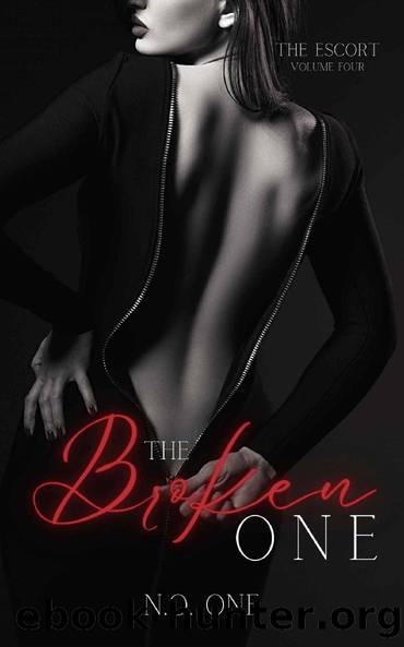 The Broken One (The Escort Book 4) by N.O. One