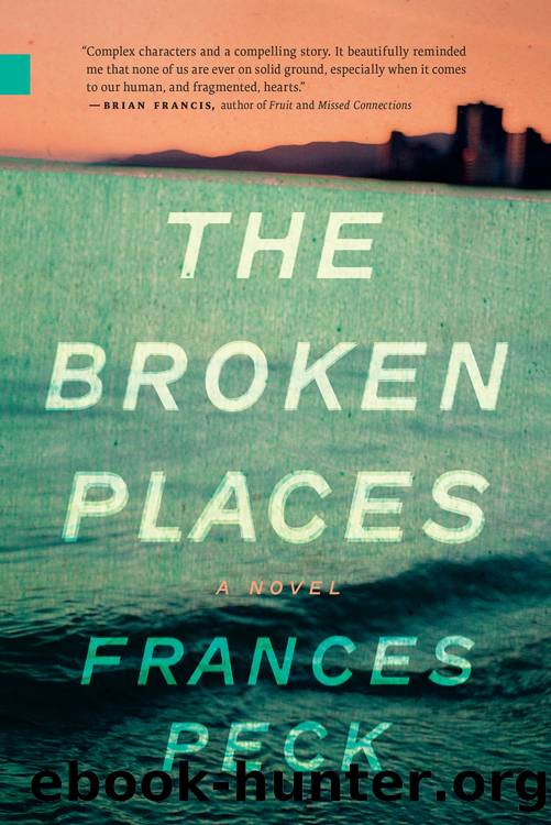 The Broken Places by Frances Peck