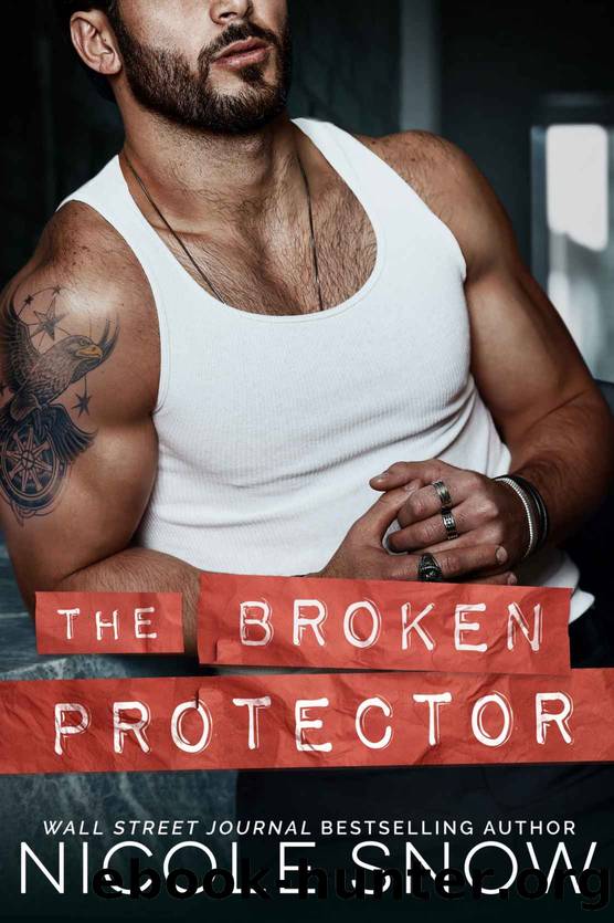 The Broken Protector: A Small Town Enemies to Lovers Romance by Nicole Snow