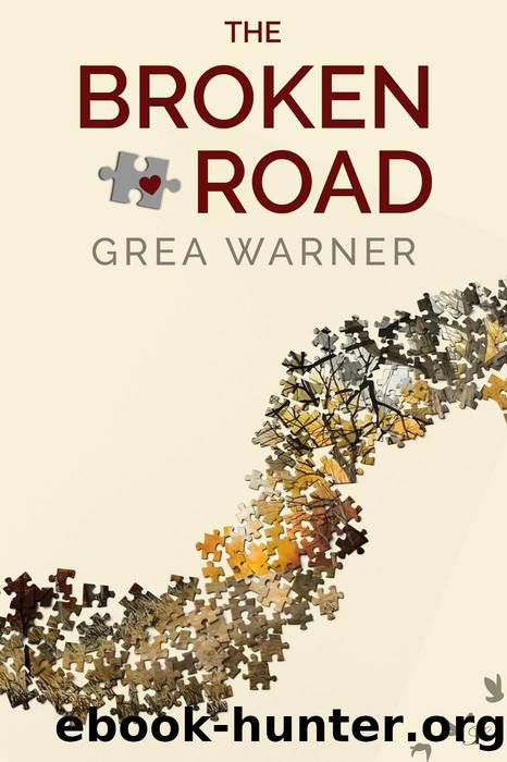 The Broken Road by Grea Warner