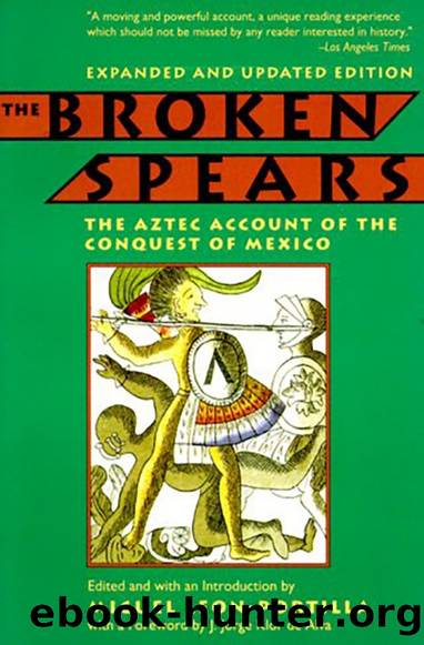 The Broken Spears: The Aztec Account of the Conquest of Mexico by Miguel Leon Portilla
