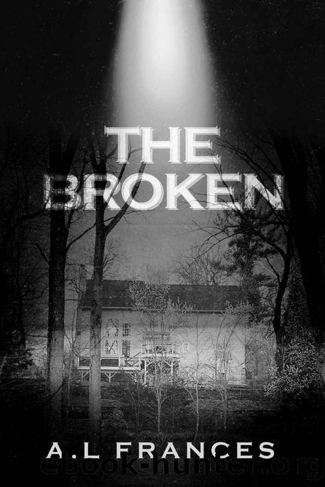 The Broken by A.L. Frances
