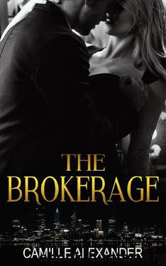 The Brokerage (An Obsessed Alpha Billionaire Romance Book 1, #1) by Camille Alexander