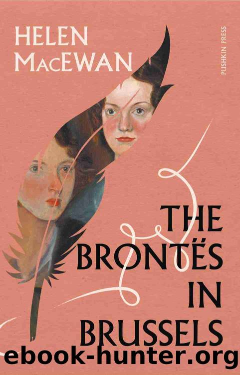 The BrontÃ«s in Brussels by Helen MacEwan