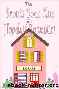 The Bronte Book Club for Hopeless Romantics by Laura Briggs