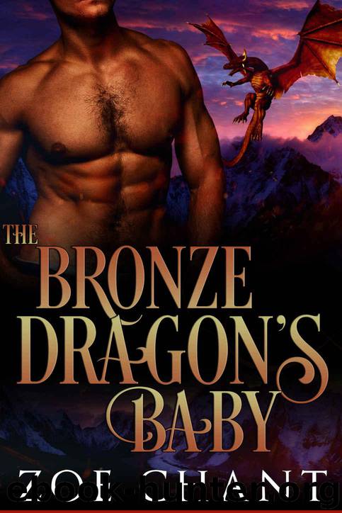 The Bronze Dragon's Baby (Shifter Dads Book 5) by Chant Zoe