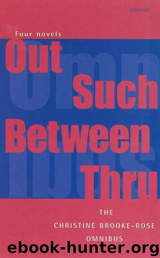 The Brooke-Rose Omnibus by Brooke-Rose Christine