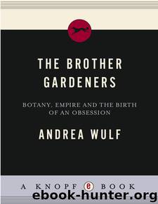 The Brother Gardeners by Andrea Wulf