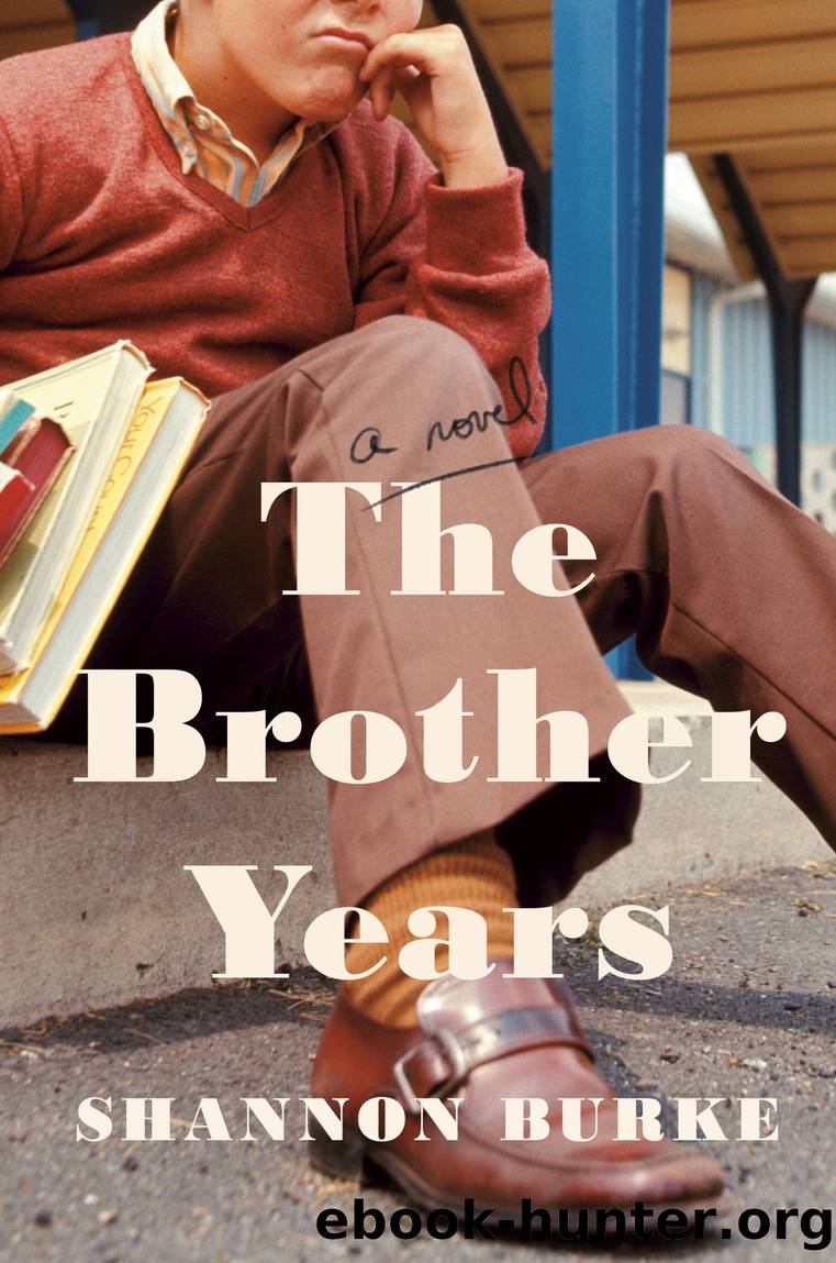 The Brother Years by Shannon Burke