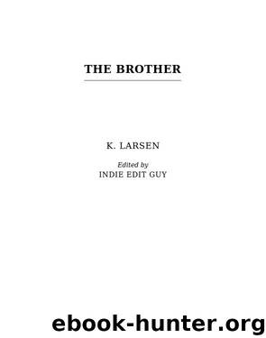 The Brother by K Larsen
