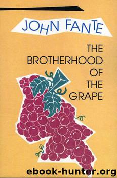 The Brotherhood of the Grape by John Fante