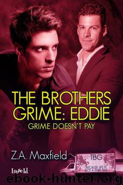 The Brothers Grime: Eddie (Grime Doesn't Pay) by Z.A. Maxfield