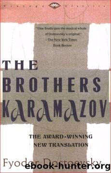 The Brothers Karamazov: A Novel in Four Parts With Epilogue by Fyodor Dostoyevsky & Richard Pevear & Larissa Volokhonsky
