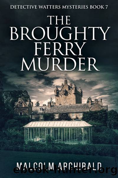 The Broughty Ferry Murder by Malcolm Archibald