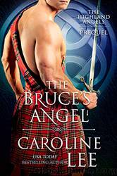 The Bruce's Angel (The Highland Angels Book 0) by Caroline Lee