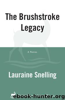 The Brushstroke Legacy by Lauraine Snelling