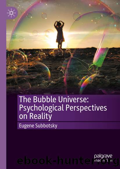 The Bubble Universe: Psychological Perspectives on Reality by Eugene Subbotsky