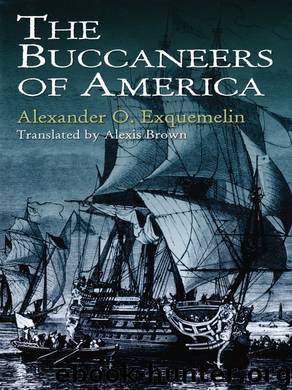 The Buccaneers of America by Alexander O. Exquemelin