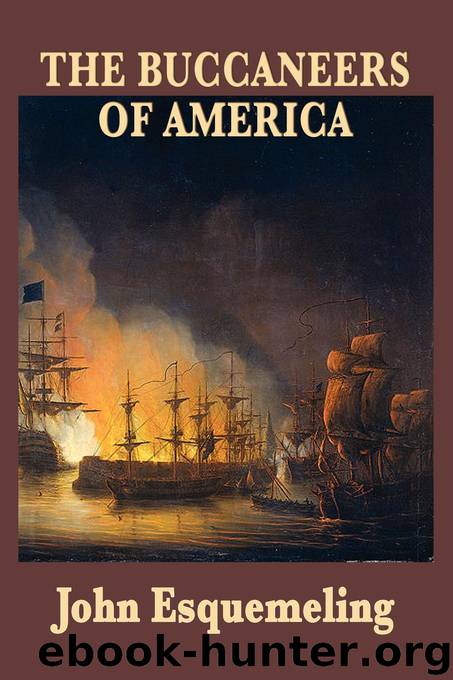 The Buccaneers of America by John Esquemeling