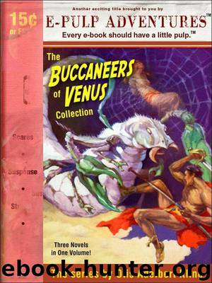 The Buccaneers of Venus Collection (Three novels in one volume!) by Kline Otis Adelbert
