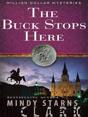 The Buck Stops Here by Mindy Starns Clark