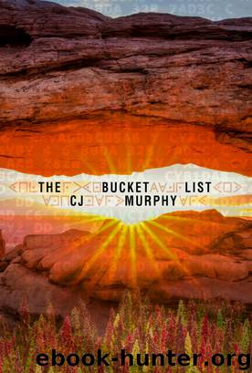The Bucket List by CJ Murphy