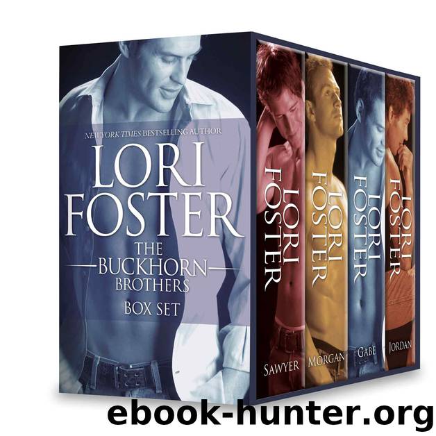 The Buckhorn Brothers Box Set: Sawyer\Morgan\Gabe\Jordan by Lori Foster
