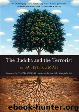 The Buddha and the Terrorist by Satish Kumar