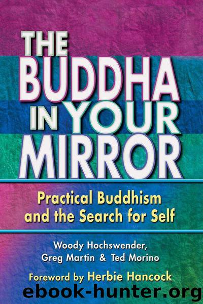 The Buddha in Your Mirror: Practical Buddhism and the Search for Self by Woody Hochswender & Greg Martin & Ted Morino