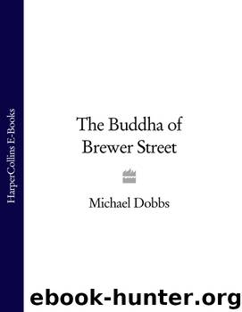The Buddha of Brewer Street by Michael Dobbs