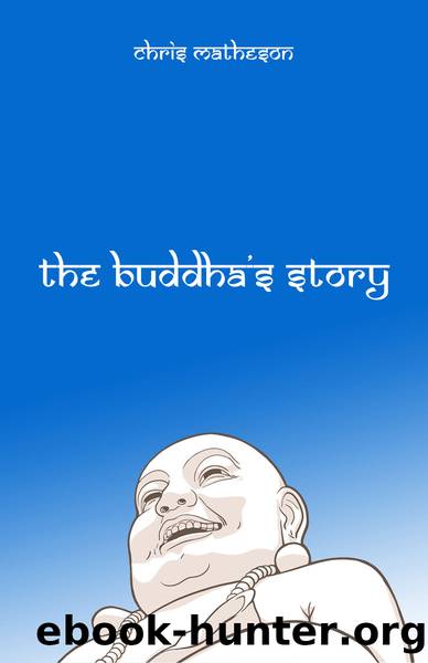 The Buddha's Story by Chris Matheson