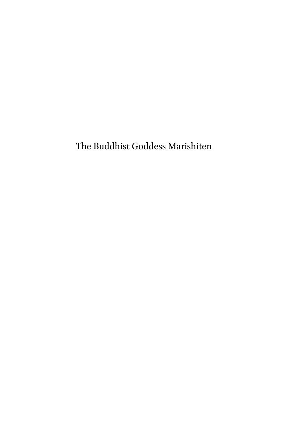 The Buddhist goddess Marishiten : a study of the evolution and impact of her cult on the Japanese warrior by Hall David A.; (Buddhist deity) Marici; (Buddhist deity) Marici
