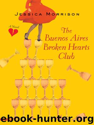 The Buenos Aires Broken Hearts Club by Jessica Morrison