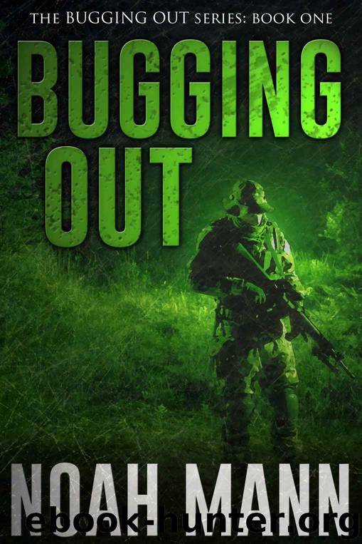 The Bugging Out Series 1: Bugging Out by Noah Mann
