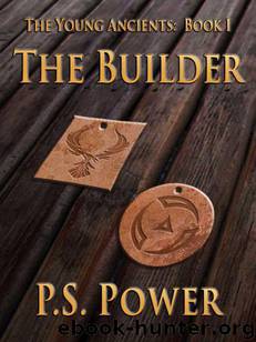 The Builder (The Young Ancients) by Power P.S