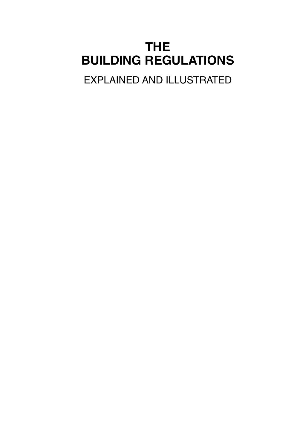 The Building Regulations: Explained and Illustrated, 14th edition by Unknow