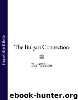 The Bulgari Connection by Fay Weldon