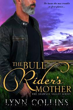 The Bull Rider's Mother: A Cowboy Crush Story (The Shawnee Valley Series Book 5) by Lynn Collins
